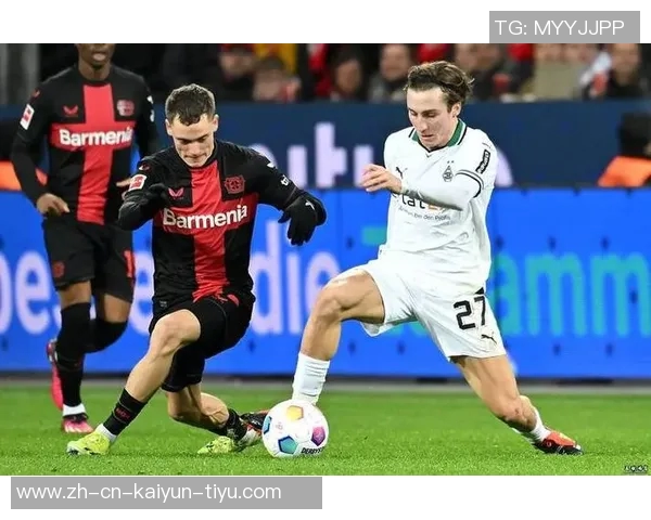 德甲精彩对决门兴主场迎战勒库森期待激烈碰撞与精彩进球