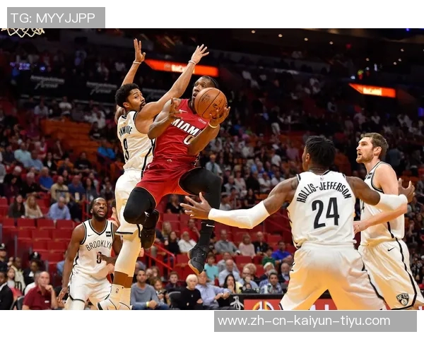 热火与篮网精彩对决全场录像回放及精彩瞬间集锦分析 热火与篮网精彩对决全场录像回放及精彩瞬间集锦分析